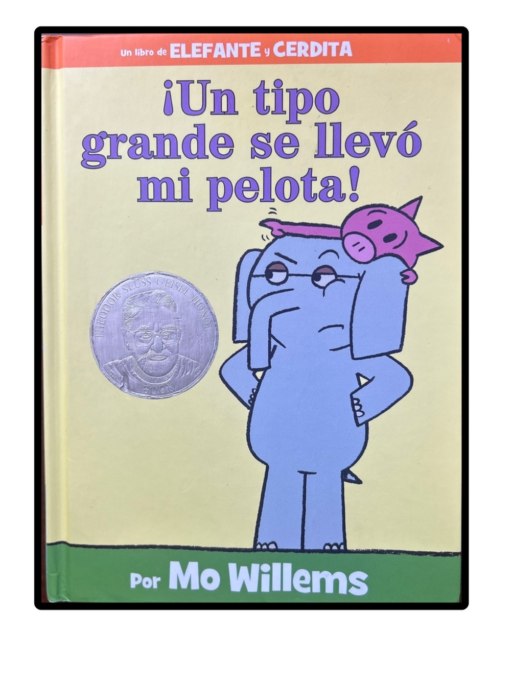 BUNDLE & SAVE🐷iUn tipo
grande se llevó mi pelota!SPANISH Hardcover by Mo Willems
